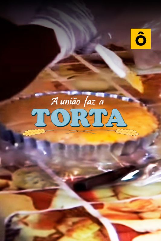 A Unio Faz a Torta