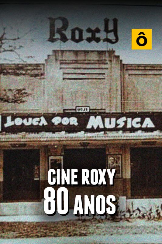 Cine Roxy 80 anos