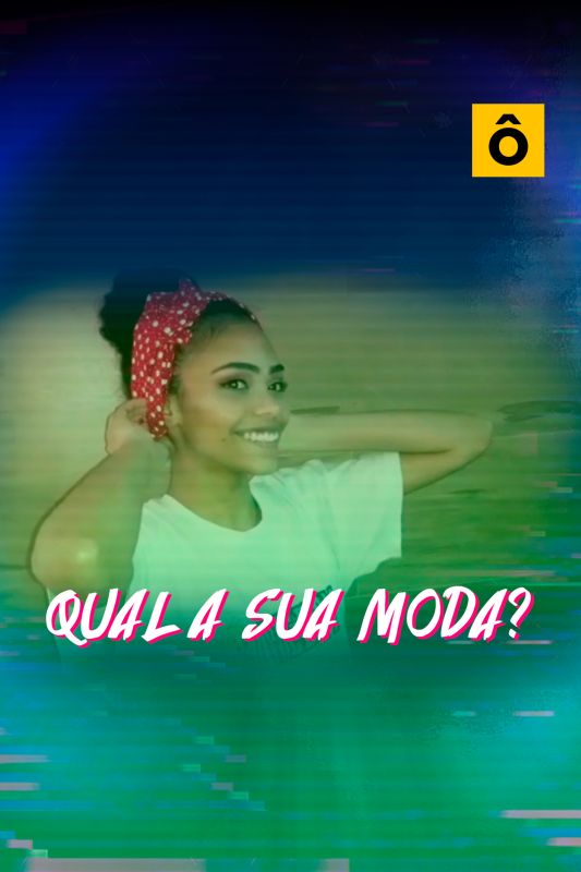 Qual a sua Moda?