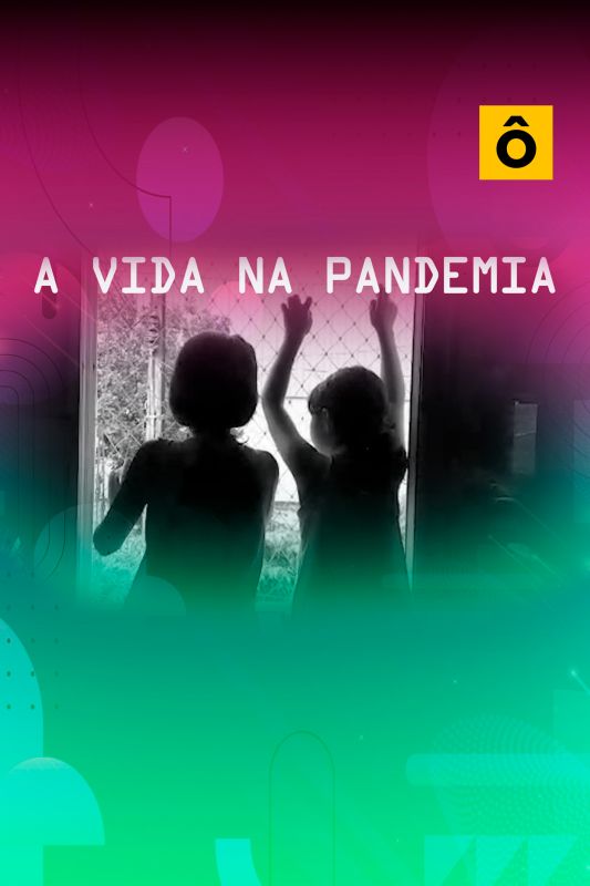 A Vida na Pandemia